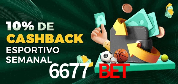 10% de bônus de cashback na 6677 bet